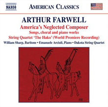 Farwell Arthur: America"'s Neglected Composer