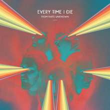 Every Time I Die: From Parts Unknown (Minty)