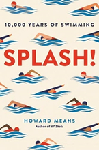 Splash! - 10,000 Years Of Swimming