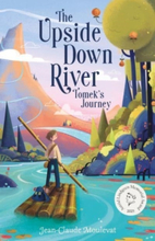 The Upside Down River- Tomek"'s Story