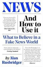 News And How To Use It - What To Believe In A Fake News World