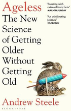 Ageless - The New Science Of Getting Older Without Getting Old