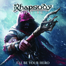 Rhapsody Of Fire: I"'ll be your hero 2021