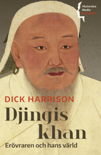 Djingis Khan - Erövraren Och Hans Värld