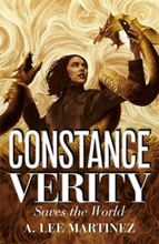 Constance Verity Saves The World - The Sequel To The Last Adventure Of Cons