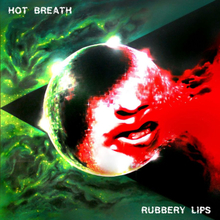 Hot Breath: Rubbery Lips (Green)