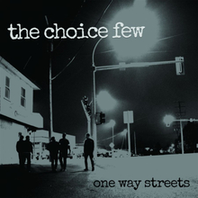 Choice Few: One Way Streets