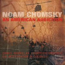 Chomsky Noam: An American Addiction - Drugs...