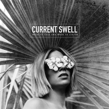 Current Swell: When To Talk And When To Listen