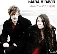 Mara & David: Once We Were Gods