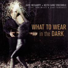 McGarry Kate & Keith Ganz Ensembe: What To We...