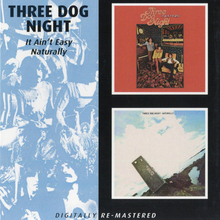 Three Dog Night: It ain"'t easy + Naturally 1970