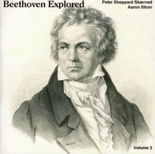 Beethoven: Beethoven Explored Vol 3