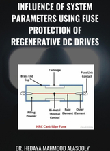 Influence of System Parameters Using Fuse Protection of Regenerative DC Drives