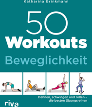 50 Workouts – Beweglichkeit