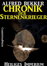 Chronik der Sternenkrieger 4 - Heiliges Imperium (Science Fiction Abenteuer)