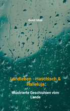 Landleben - Haschisch & Halleluja