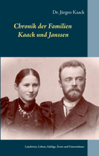 Familien Kaack und Janssen - Herkunft und Geschichte