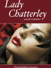 Lady Chatterley (Letzte, unzensierte Version)