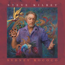 Kilbey Steve: Sydney Rococo