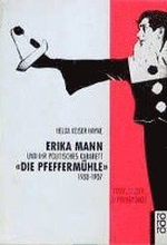 Erika Mann und ihr politisches Kabarett 'Die Pfeffermühle