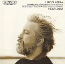 Sumera, Lepo: Cello Concertos / Symphony 6