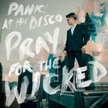 Panic! At The Disco: Pray for the wicked 2018