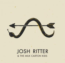 Ritter Josh & The Milk Carton Kid: Josh Ritte...