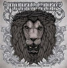 Young Guns: All Our Kings Are Dead