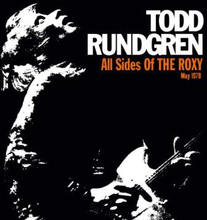 Rundgren Todd: All Sides Of The Roxy - May 1978