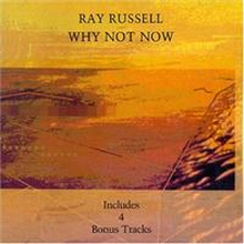 Russell Ray: Why Not Now +