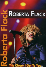 Flack Roberta: The closer I get to you