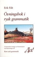 Övningsbok i rysk grammatik : grammatiska övningar och kommentarer med hänvisningar till kort rysk grammatik