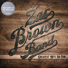 Zac Brown Band: Greatest hits so far... 2008-13