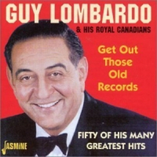Lombardo Guy: Get Out Those Old Records