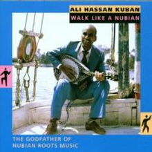 Kuban Ali Hassan: Walk Like A Nubian