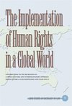 The Implementation of Human Rights in a Global World, Recreating a cross-cultural and interdisciplinary approach