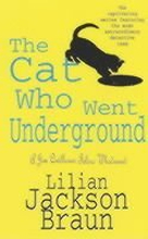 The Cat Who Went Underground (The Cat Who Mysteries, Book 9)