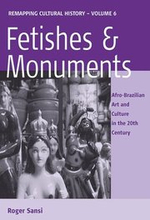 Fetishes and Monuments