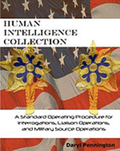 Human Intelligence Collection: A Standard Operating Procedure for Interrogation Operations, Liason Operations, and Military Source Operations