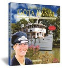 En resa på Göta kanal / A journey through Göta kanal / Ein reise auf dem Göta kanal