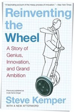 Reinventing the Wheel: A Story of Genius, Innovation, and Grand Ambition