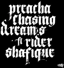 Preacha Ft Rider Shafique: Chasing Dreams