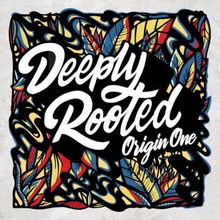 Origin One: Deeply Rooted