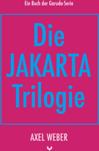 Die Jakarta Trilogie