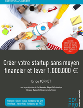 Créer votre startup sans moyen financier et lever 1.000.000 €