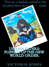 Useless Eaters: Puppets of the New World Order