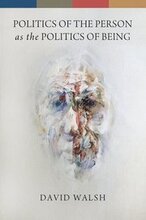 Politics of the Person as the Politics of Being