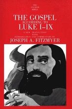 The Gospel According to Luke I-IX