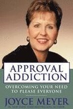 Approval Addiction: Overcoming Your Need to Please Everyone